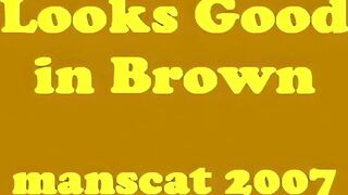 Looks Good In Brown